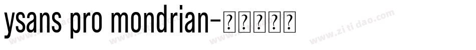 ysans pro mondrian字体转换
